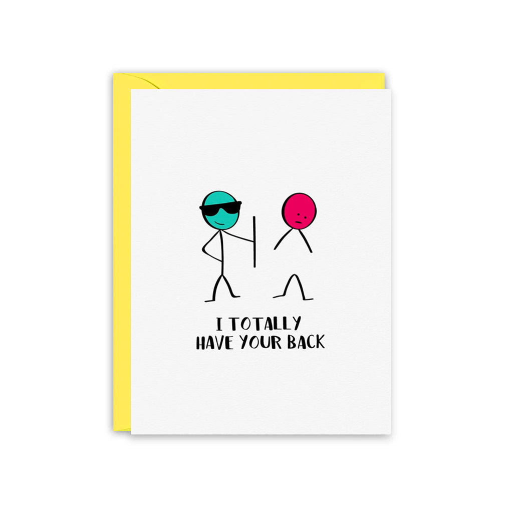 I Totally Have Your Back Greeting Card