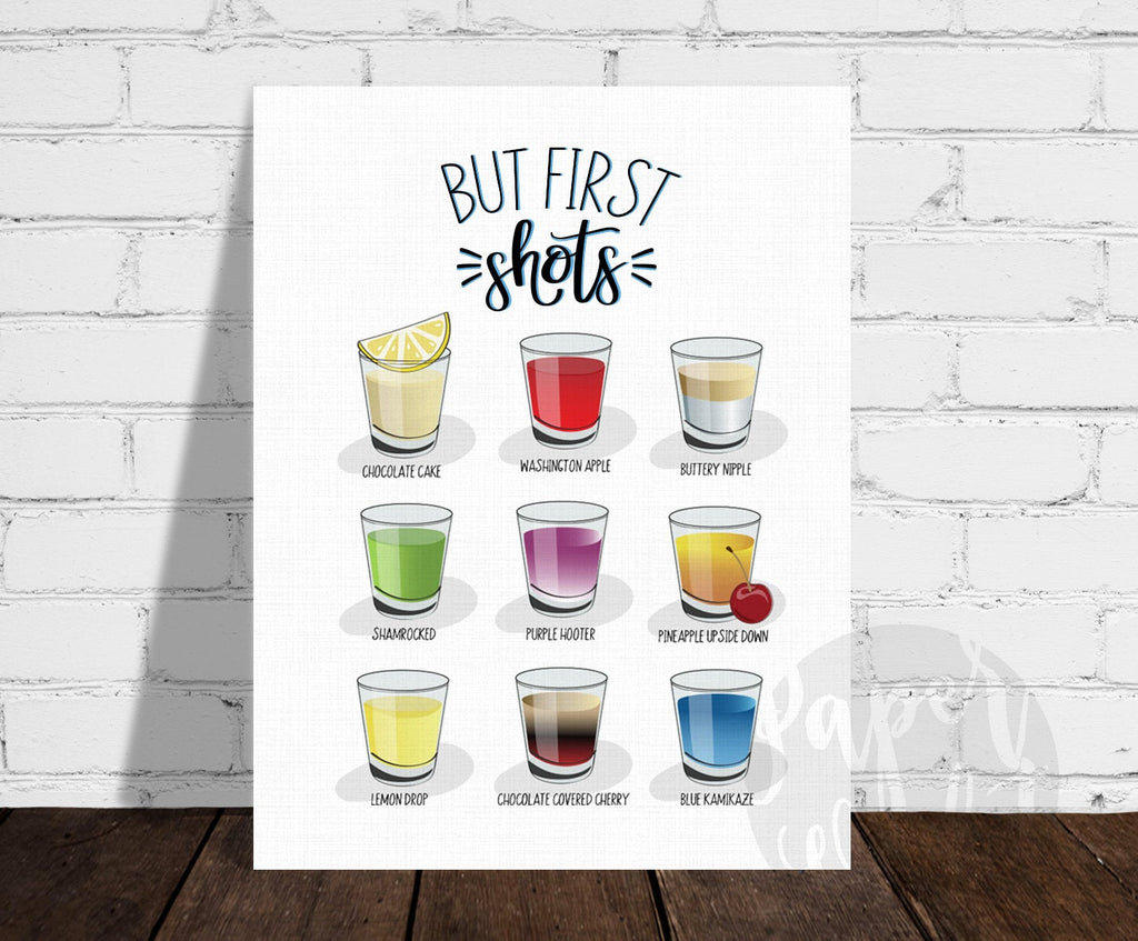 But First, Shots Print