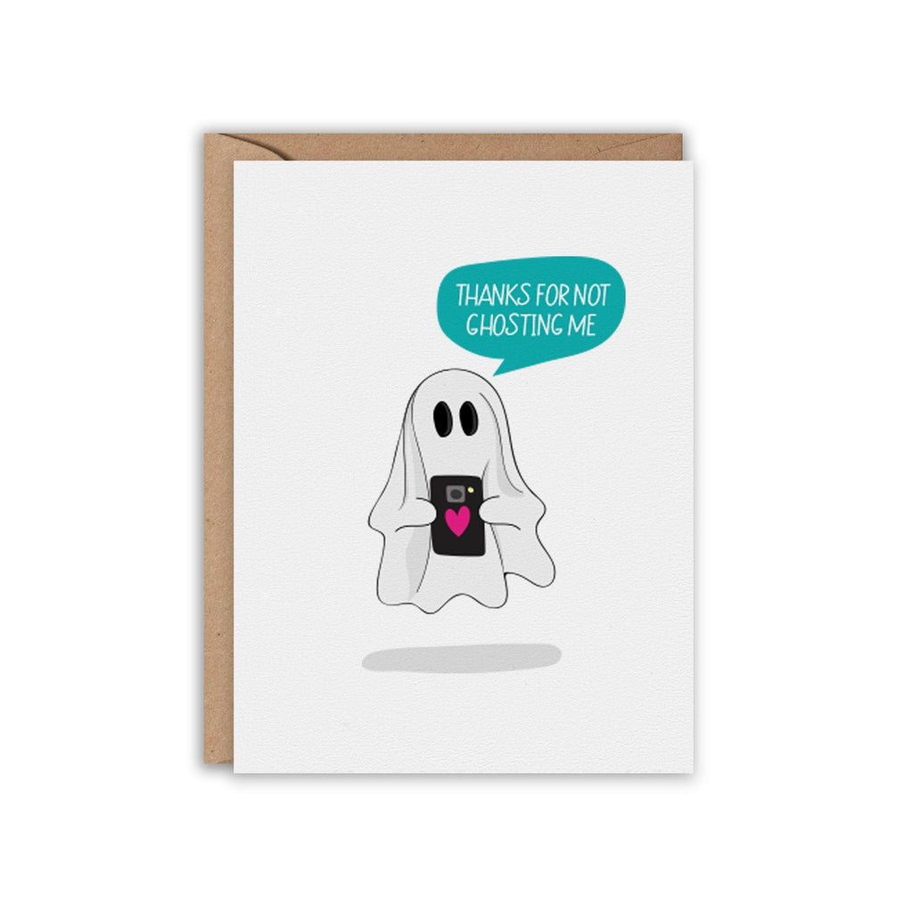Thanks for not GHOSTING Me Card