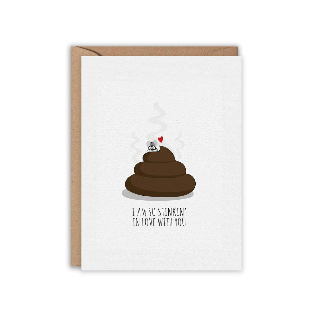 I Am So Stinkin' in Love With You Greeting Card
