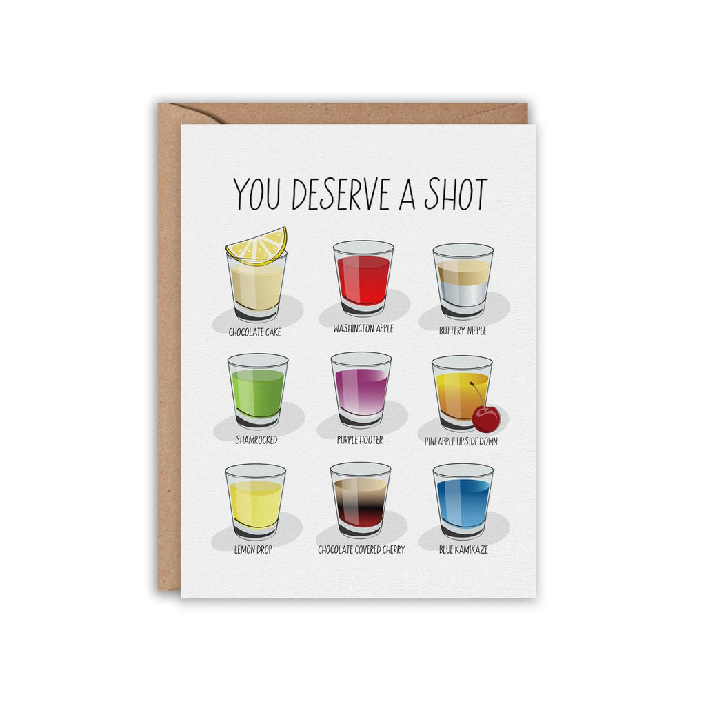 You Deserve a Shot Card