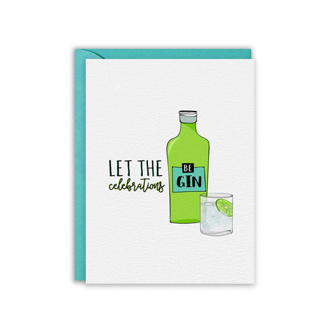 Let the Celebrations beGIN Greeting Card