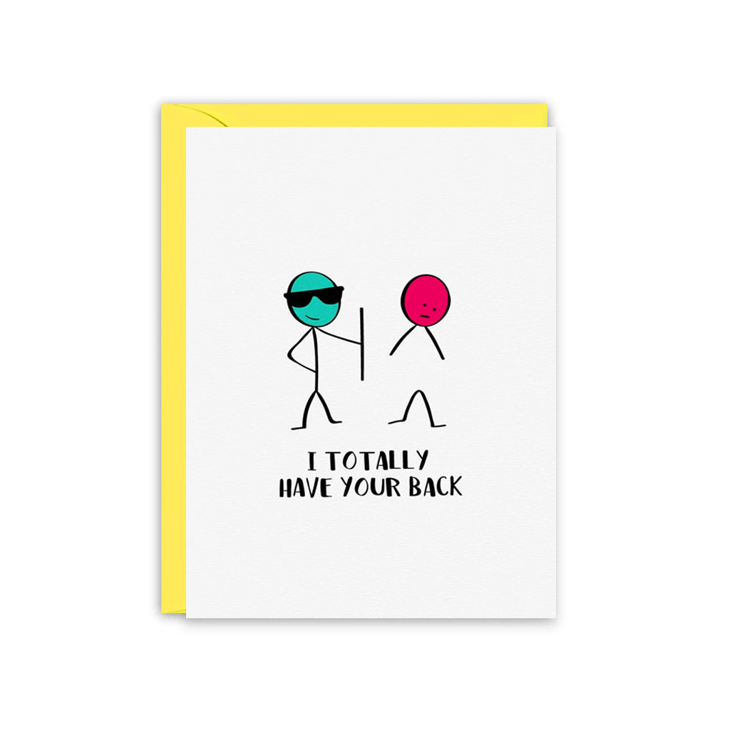 I Totally Have Your Back Greeting Card