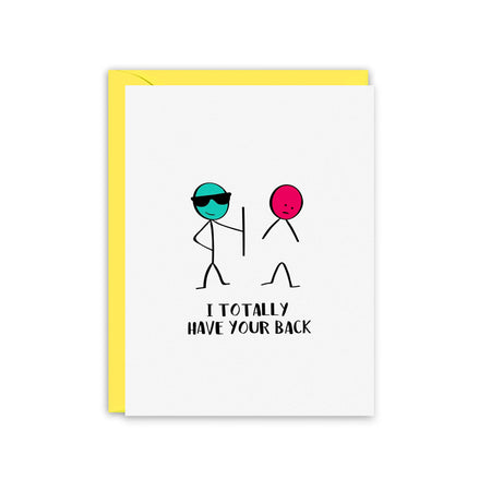 I Totally Have Your Back Greeting Card – Paper Violet Designs