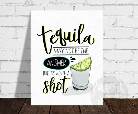 Tequila May Not Be the Answer Print