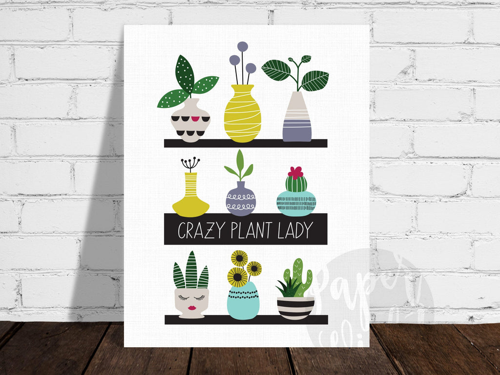Crazy Plant Lady Print