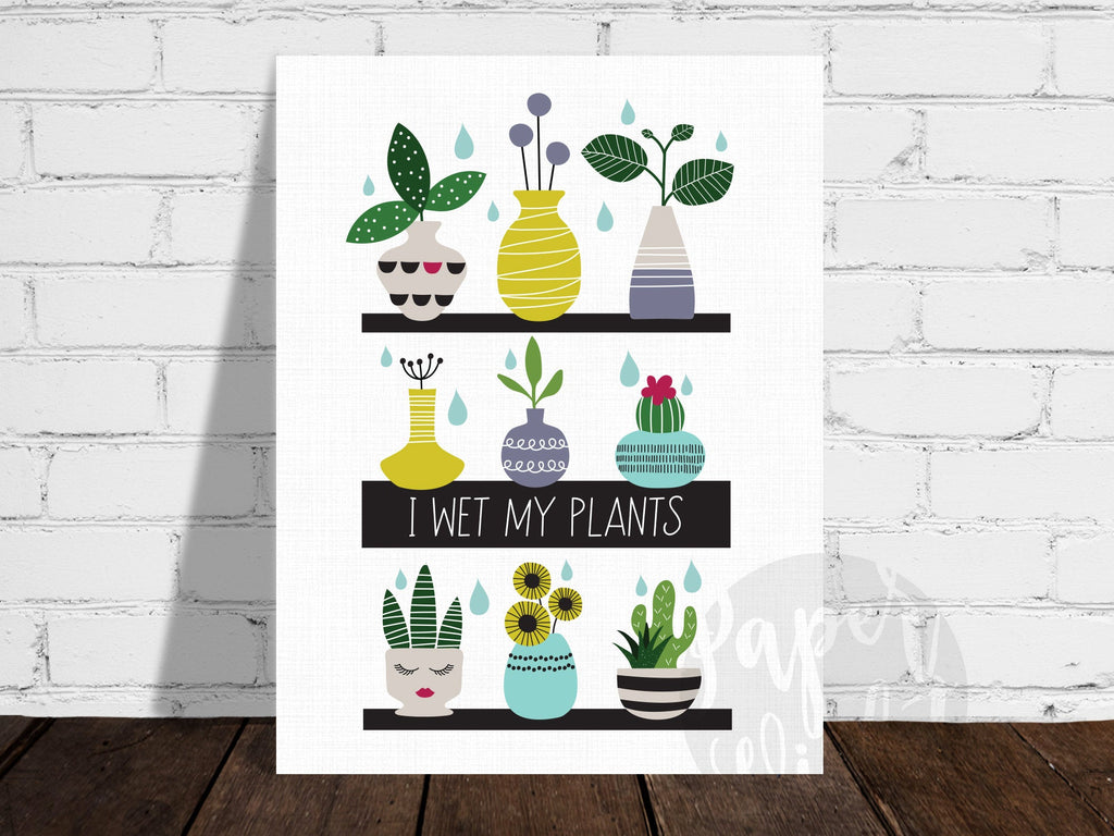 I went my PLANTS Print