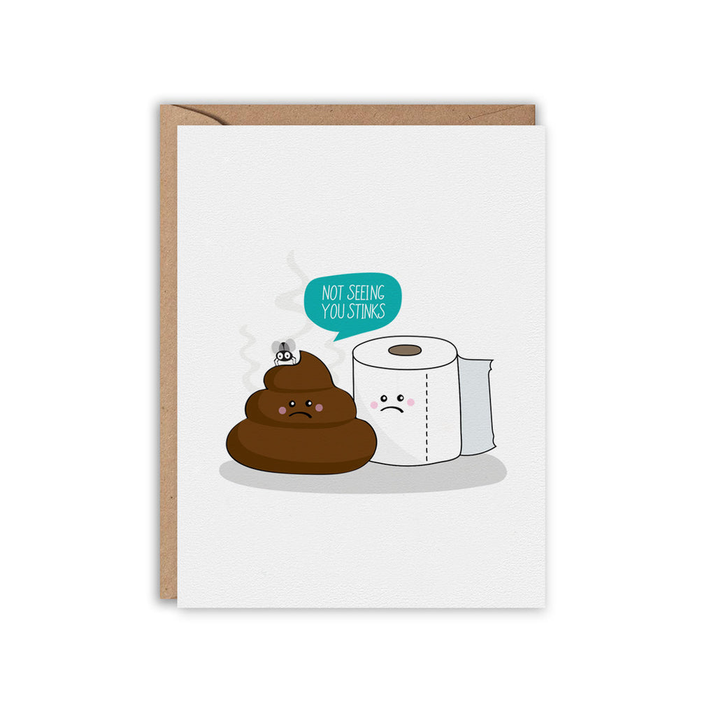 Not seeing you STINKS Greeting Card